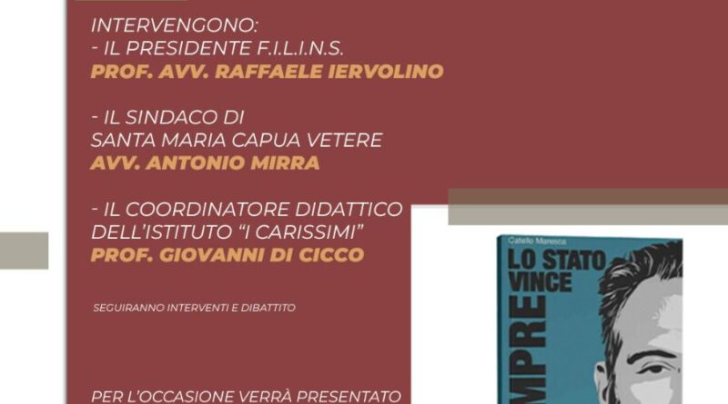 SANTA MARIA CAPUA VETERE – ‘Lo Stato vince sempre’, il magistrato Catello Maresca ospite dell’Istituto Iervolino ‘ I carissimi’ per presentare il suo ultimo libro